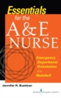 Image for Essentials for the A&amp;E Nurse : Emergency Department Orientation in a Nutshell