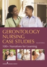 Image for Gerontology nursing case studies: 100+ narratives for learning