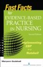 Image for Fast facts for evidence-based practice in nursing: implementing EBP in a nutshell