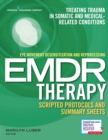 Image for Eye movement desensitization and reprocessing (EMDR) scripted protocols and summary sheets  : medical related issues
