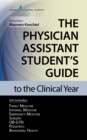 Image for Physician Assistant Student&#39;s Guide to the Clinical Year Seven-volume Set: With Free Online Access!