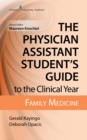 Image for Physician Assistant Student&#39;s Guide to the Clinical Year: Family Medicine.