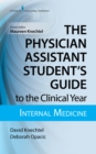 Image for Physician Assistant Student&#39;s Guide to the Clinical Year: Internal Medicine.