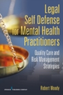 Image for Legal self-defense for mental health practitioners: quality care and risk management strategies