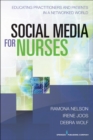 Image for Social media for nurses  : educating practitioners and patients in a networked world