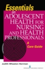Image for Essentials on Adolescent Health for Nursing and Health Professionals