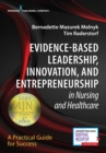 Image for Evidence-Based Leadership, Innovation and Entrepreneurship in Nursing and Healthcare