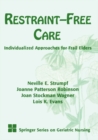 Image for Restraint-free care: individualized approaches for frail elders