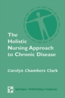Image for The holistic nursing approach to chronic disease