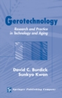 Image for Gerotechnology: research and practice in technology and aging : a textbook and reference for multiple disciplines