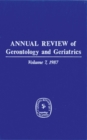 Image for Annual Review of Gerontology and Geriatrics, Volume 7, 1987