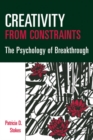 Image for Creativity from Constraints: The Psychology of Breakthrough
