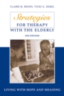 Image for Strategies for therapy with the elderly: living with hope and meaning