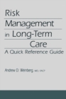 Image for Risk management in long-term care: a quick reference guide