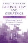 Image for Annual review of gerontology and geriatricsVolume 36, 2016,: Optimizing physical activity and function across all settings