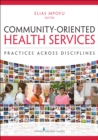 Image for Community-Oriented Health Services: Practices Across Disciplines