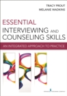 Image for Essential interviewing and counseling skills: an integrated approach to practice