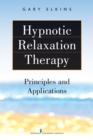 Image for Hypnotic relaxation therapy: principles and applications