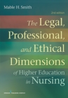 Image for The Legal, Professional, and Ethical Dimensions of Education in Nursing