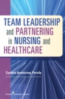Image for Team leadership and partnering in nursing and health care