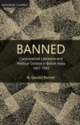 Image for Banned : Controversial literature and political control in British India, 1907-1947