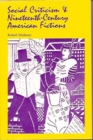 Image for Social Criticism and Nineteenth Century American Fictions
