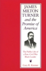 Image for James Milton Turner and the Promise of America