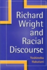 Image for Richard Wright &amp; Racial Discourse