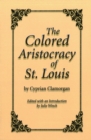 Image for The Colored Aristocracy of St.Louis