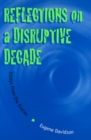 Image for Reflections on a disruptive decade  : essays from the sixties