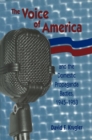 Image for The Voice of America and the Domestic Propaganda Battles, 1945-1953