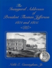 Image for The Inaugural Addresses of President Thomas Jefferson, 1801 and 1805
