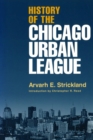 Image for History of the Chicago Urban League