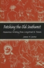 Image for Fetching the Old Southwest