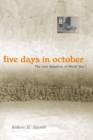 Image for Five days in October  : the Lost Battalion of World War I