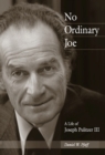 Image for No ordinary Joe  : a life of Joseph Pulitzer III