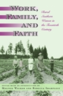 Image for Work, family, and faith  : rural southern women in the twentieth century