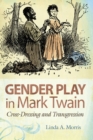 Image for Gender Play in Mark Twain