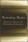 Image for Rethinking rights  : historical, political, and philosophical perspectives