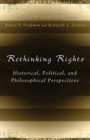Image for Rethinking Rights : Historical, Political, and Philosophical Perspectives