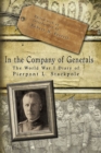 Image for In the Company of Generals : The World War I Diary of Pierpont L. Stackpole