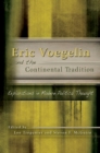 Image for Eric Voegelin and the Continental Tradition