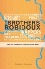 Image for The Brothers Robidoux and the Opening of the American West