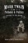 Image for Mark Twain on potholes and politics  : letters to the editor