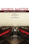 Image for Words matter  : writing to make a difference