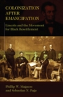 Image for Colonization After Emancipation : Lincoln and the Movement for Black Resettlement
