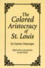 Image for The Colored Aristocracy of St. Louis