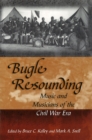 Image for Bugle Resounding : Music and Musicians of the Civil War Era