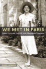 Image for We Met in Paris : Grace Frick and Her Life with Marguerite Yourcenar