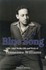 Image for Blue song  : St. Louis in the life and work of Tennessee Williams